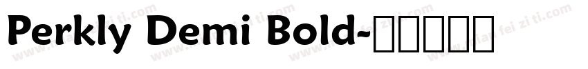 Perkly Demi Bold字体转换